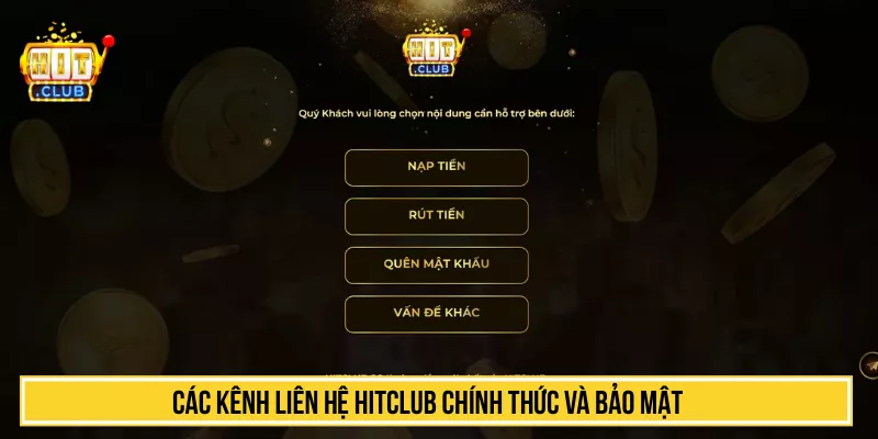 Các kênh liên hệ HITCLUB chính thức và bảo mật