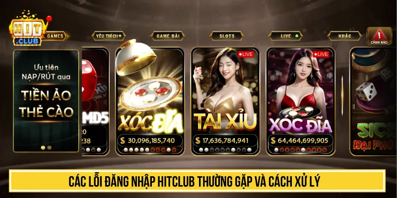 Các lỗi đăng nhập HITCLUB thường gặp và cách xử lý