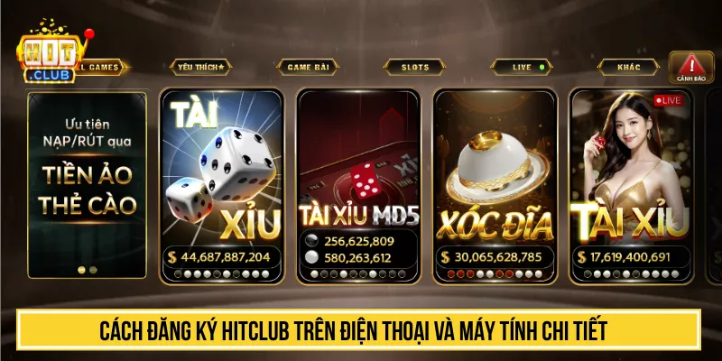 Hướng Dẫn Đăng Ký HITCLUB Nhanh Chóng Chỉ Trong 60 Giây Cách đăng ký HITCLUB trên điện thoại và máy tính chi tiết