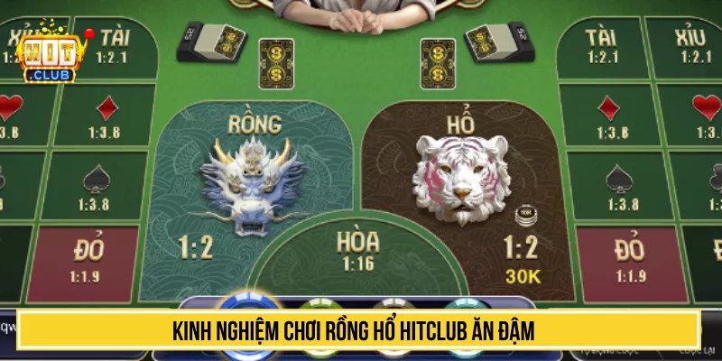 Rồng Hổ HITCLUB Siêu Hot Thưởng Cao Đẳng Cấp Nhất Kinh nghiệm chơi Rồng Hổ HITCLUB ăn đậm