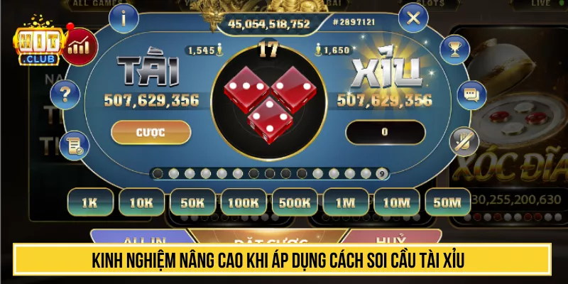 Kinh nghiệm nâng cao khi áp dụng cách soi cầu tài xỉu