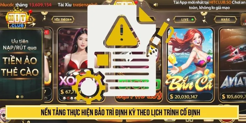 HITCLUB Bảo Trì Bao Lâu? Cập Nhật Lịch Trình Chi Tiết Nhất Nền tảng thực hiện bảo trì định kỳ theo lịch trình cố định