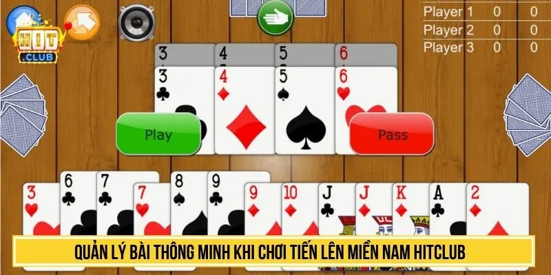 Tiến Lên Miền Nam HitClub Trải Nghiệm Game Bài Đỉnh Cao Quản lý bài thông minh khi chơi tiến lên miền nam HITCLUB