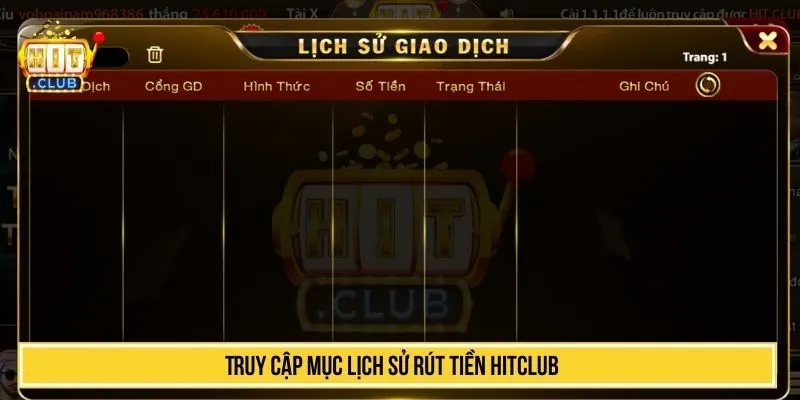 Truy cập mục lịch sử rút tiền HITCLUB