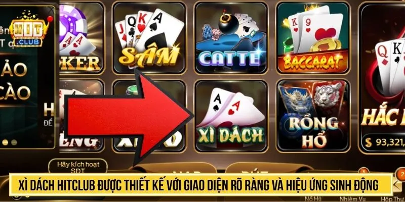 Xì dách HITCLUB được thiết kế với giao diện rõ ràng và hiệu ứng sinh động